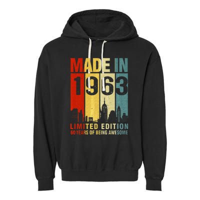 Retro Made In 1963 Limited Edition 60 Years Of Being Awesome Garment-Dyed Fleece Hoodie