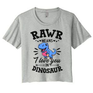 Rawr Means I Love You In Dinosaur Tgreat Giftrex Cute Valentines Day Gift Women's Crop Top Tee