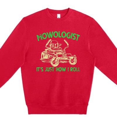 Retro Mowologist ItS Just How I Roll Lawn Mower Lawnmower Premium Crewneck Sweatshirt