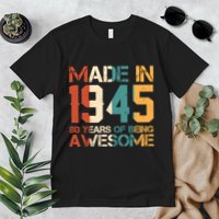 Retro Made In 1945 80 Years Of Being Awesome Birthday Premium T-Shirt