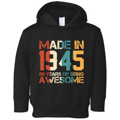 Retro Made In 1945 80 Years Of Being Awesome Birthday Toddler Hoodie