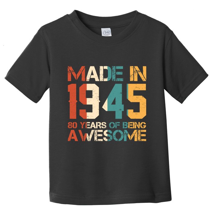 Retro Made In 1945 80 Years Of Being Awesome Birthday Toddler T-Shirt