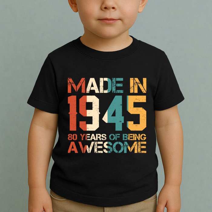 Retro Made In 1945 80 Years Of Being Awesome Birthday Toddler T-Shirt