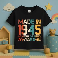 Retro Made In 1945 80 Years Of Being Awesome Birthday Toddler T-Shirt