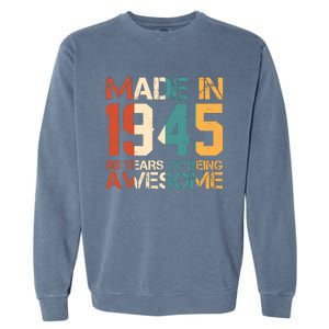 Retro Made In 1945 80 Years Of Being Awesome Birthday Garment-Dyed Sweatshirt