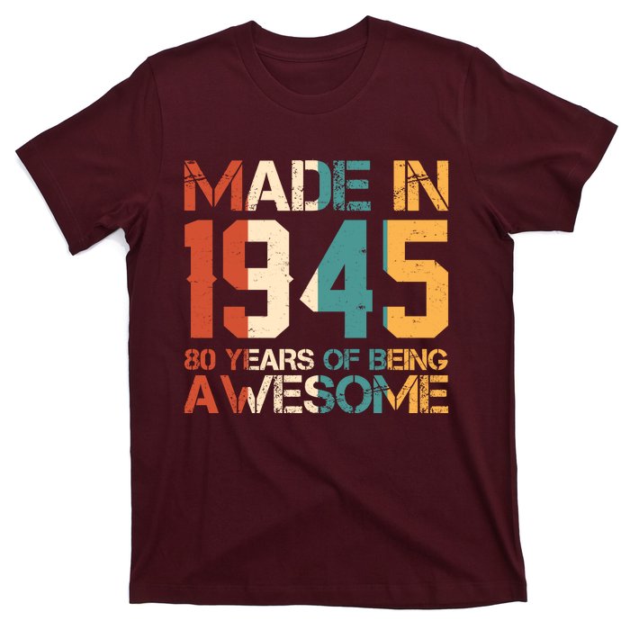 Retro Made In 1945 80 Years Of Being Awesome Birthday T-Shirt