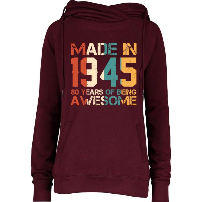 Retro Made In 1945 80 Years Of Being Awesome Birthday Womens Funnel Neck Pullover Hood