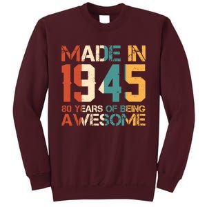 Retro Made In 1945 80 Years Of Being Awesome Birthday Tall Sweatshirt