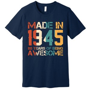 Retro Made In 1945 80 Years Of Being Awesome Birthday Premium T-Shirt