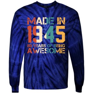 Retro Made In 1945 80 Years Of Being Awesome Birthday Tie-Dye Long Sleeve Shirt