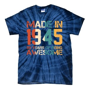 Retro Made In 1945 80 Years Of Being Awesome Birthday Tie-Dye T-Shirt