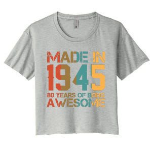 Retro Made In 1945 80 Years Of Being Awesome Birthday Women's Crop Top Tee