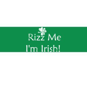 Rizz Me I'm Irish St Patrick's Day Bumper Sticker