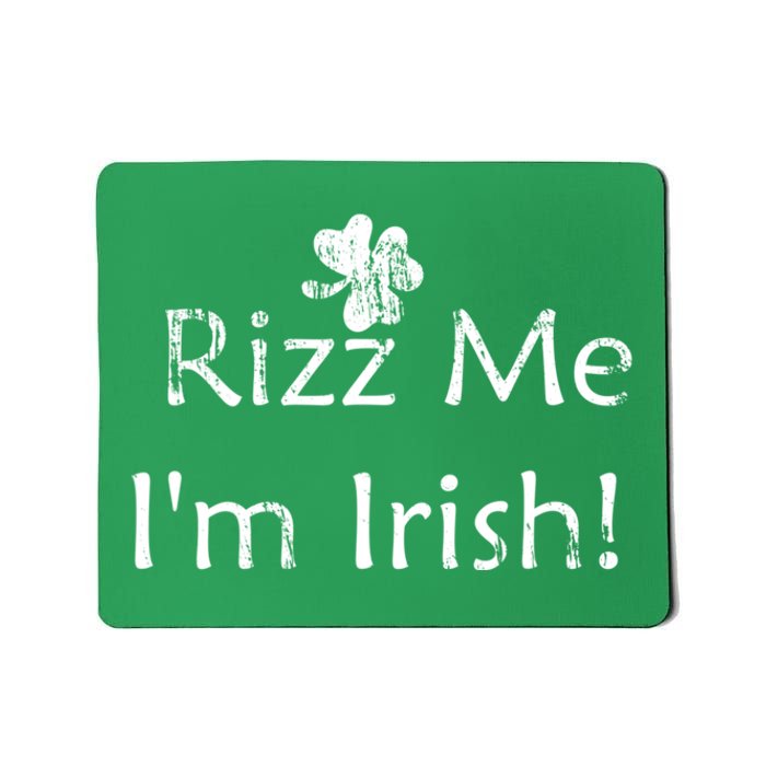 Rizz Me I'm Irish St Patrick's Day Mousepad