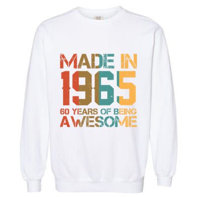 Retro Made In 1965 60 Years Of Being Awesome Birthday Garment-Dyed Sweatshirt