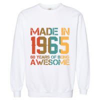 Retro Made In 1965 60 Years Of Being Awesome Birthday Garment-Dyed Sweatshirt