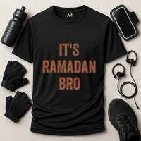 Ramadan Mubarak Its Ramadan Bro Gift Ramadan Kareem Cooling Performance Crew T-Shirt