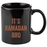 Ramadan Mubarak Its Ramadan Bro Gift Ramadan Kareem 11oz C Handle Ceramic Mug