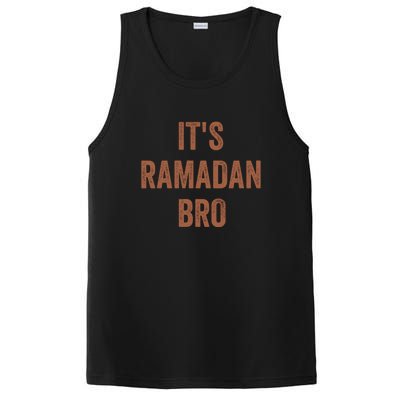 Ramadan Mubarak Its Ramadan Bro Gift Ramadan Kareem PosiCharge Competitor Tank