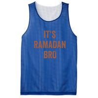 Ramadan Mubarak Its Ramadan Bro Gift Ramadan Kareem Mesh Reversible Basketball Jersey Tank