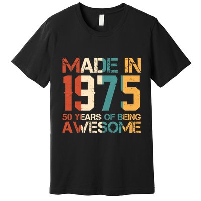 Retro Made In 1975 50 Years Of Being Awesome Birthday Premium T-Shirt