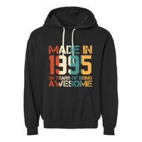 Retro Made In 1995 30 Years Of Being Awesome Birthday Garment-Dyed Fleece Hoodie