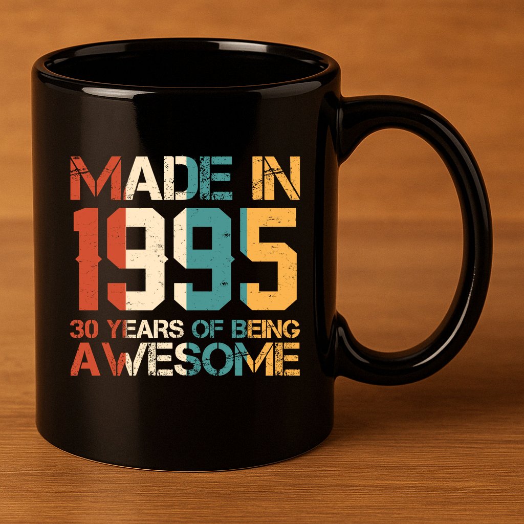 Retro Made In 1995 30 Years Of Being Awesome Birthday 11oz C Handle Ceramic Mug