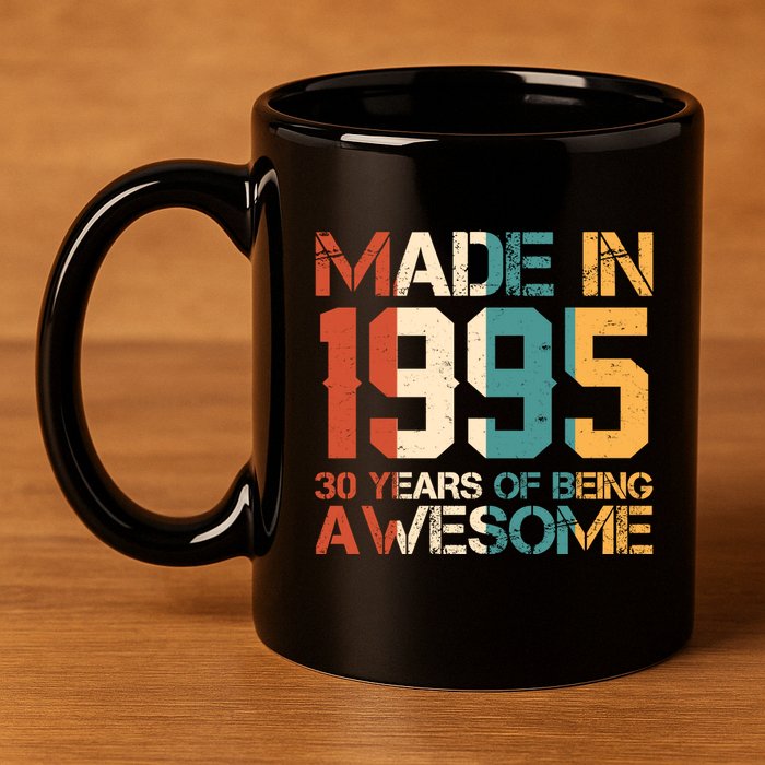 Retro Made In 1995 30 Years Of Being Awesome Birthday 11oz C Handle Ceramic Mug