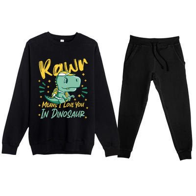 Rawr Means I Love You In Dinosaur Design And Gift Premium Crewneck Sweatsuit Set