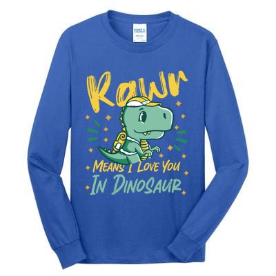 Rawr Means I Love You In Dinosaur Design And Gift Tall Long Sleeve T-Shirt