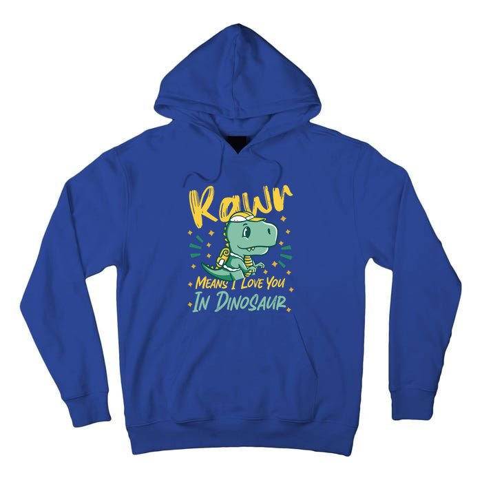 Rawr Means I Love You In Dinosaur Design And Gift Tall Hoodie