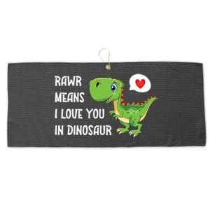 Rawr Means I Love You In Dinosaur Funny Valentine Dinosaur Meaningful Gift Large Microfiber Waffle Golf Towel