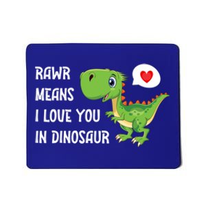 Rawr Means I Love You In Dinosaur Funny Valentine Dinosaur Meaningful Gift Mousepad