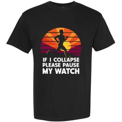 Running Marathon If I Collapse Funny Gift Garment-Dyed Heavyweight T-Shirt