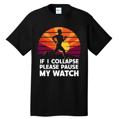 Running Marathon If I Collapse Funny Gift Tall T-Shirt