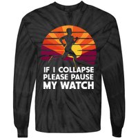 Running Marathon If I Collapse Funny Gift Tie-Dye Long Sleeve Shirt