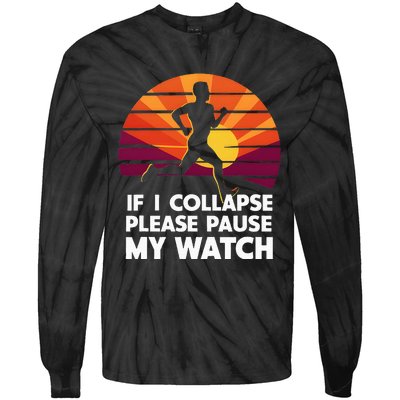 Running Marathon If I Collapse Funny Gift Tie-Dye Long Sleeve Shirt