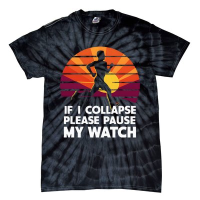 Running Marathon If I Collapse Funny Gift Tie-Dye T-Shirt