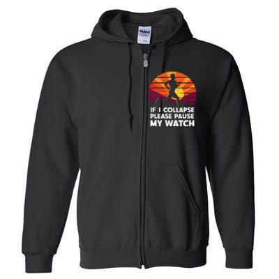 Running Marathon If I Collapse Funny Gift Full Zip Hoodie