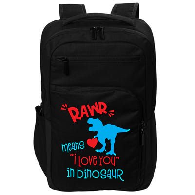 Rawr Means I Love You In Dinosaur Funny Valentine Gift Impact Tech Backpack