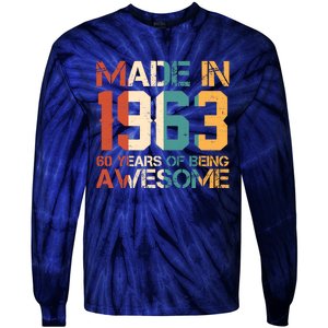 Retro Made In 1963 60 Years Of Being Awesome Birthday Tie-Dye Long Sleeve Shirt