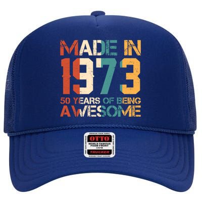 Retro Made In 1973 50 Years Of Being Awesome Birthday High Crown Mesh Back Trucker Hat