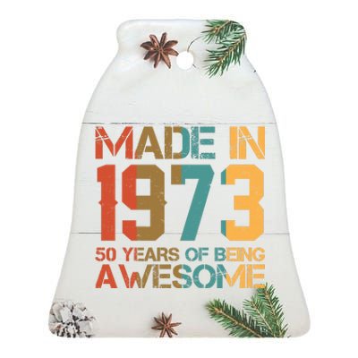 Retro Made In 1973 50 Years Of Being Awesome Birthday Ceramic Bell Ornament