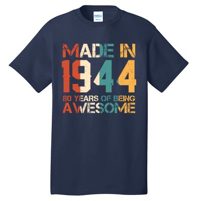 Retro Made In 1944 80 Years Of Being Awesome Birthday Tall T-Shirt