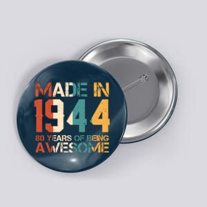 Retro Made In 1944 80 Years Of Being Awesome Birthday Button