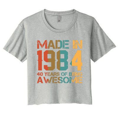 Retro Made In 1984 40 Years Of Being Awesome Birthday Women's Crop Top Tee