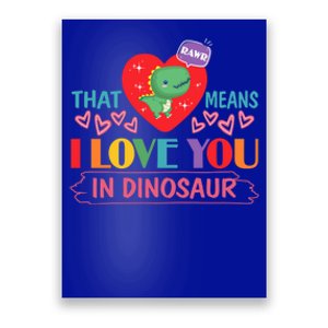 Rawr Means I Love You In Dinosaur Valentines Gift Dino Funny Gift Poster