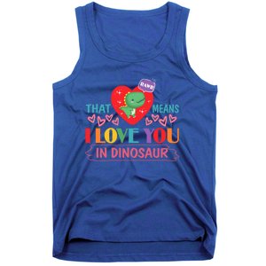 Rawr Means I Love You In Dinosaur Valentines Gift Dino Funny Gift Tank Top