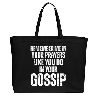 Remember Me In Your Prayers Like You Do In Your Gossip Funny Cotton Canvas Jumbo Tote