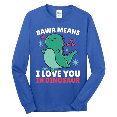 Rawr Means I Love You In Dinosaur Gift Tall Long Sleeve T-Shirt